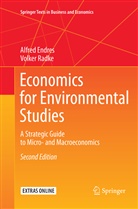 Alfre Endres, Alfred Endres, Volker Radke - Economics for Environmental Studies