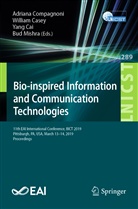 Yang Cai, Yang Cai et al, Willia Casey, William Casey, Adriana Compagnon, Adriana Compagnoni... - Bio-inspired Information and Communication Technologies