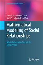 Larry S. Liebovitch, S Liebovitch, S Liebovitch, Urszul Strawinska-Zanko, Urszula Strawinska-Zanko - Mathematical Modeling of Social Relationships