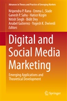 Bidit Dey, Yogesh K. Dwivedi, Anabel Gutierrez, Hatice Kizgin, Emm L Slade, Emma L Slade... - Digital and Social Media Marketing