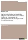 Susanne Lossi - Die Macht der Medien am Beispiel des "Mephisto-Falls". Inwiefern können sich die Medien mit Unterstützung der Öffentlichkeit über die Rechtsprechende Gewalt hinwegsetzen?