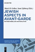 Mark H. Gelber, Mar H Gelber, Mark H Gelber, Sjöberg, Sjöberg, Sami Sjöberg - Jewish Aspects in Avant-Garde
