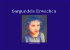 Susanne von Linden, Susanne von Linden - Sargundels Erwachen