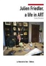 Sonia Bressler, La Route de la Soie Éditions, L Route de la Soie Éditions, La Route de la Soie Éditions - Julien Friedler, a life in Art