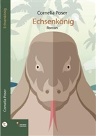 Cornelia Poser - Echsenkönig