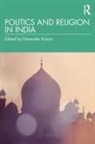 Narender (Jawaharlal Nehru University Kumar, Narender Kumar, Narender (Jawaharlal Nehru University Kumar, Kumar Narender - Politics and Religion in India
