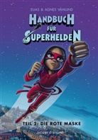 Elias Vahlund, Agnes Vahlund - Handbuch für Superhelden - Die Rote Maske