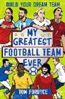 Tom Fordyce, Fordyce Tom - My Greatest Football Team Ever
