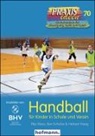Herbert Haag, Fili Mess, Filip Mess, Be Schulze, Ben Schulze - Handball für Kinder in Schule und Verein