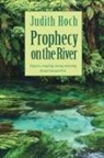 Judith Hoch, Keith Hill - Prophecy on the River