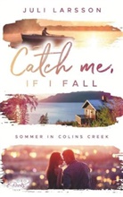 Juli Larsson - Catch me, if I fall