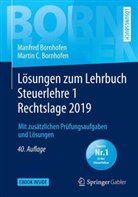 Manfre Bornhofen, Manfred Bornhofen, Martin C Bornhofen, Martin C. Bornhofen - Lösungen zum Lehrbuch Steuerlehre 1 Rechtslage 2019