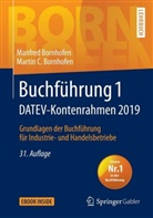 Manfre Bornhofen, Manfred Bornhofen, Martin C Bornhofen, Martin C. Bornhofen - Buchführung 1 DATEV-Kontenrahmen 2019