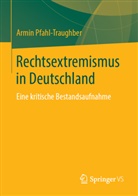 Armin Pfahl-Traughber - Rechtsextremismus in Deutschland