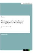 Anonym, Anonym - Belastungen von Arbeitnehmern in Abhängigkeit ihrer Beschäftigung