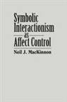Neil J MacKinnon, Neil J. MacKinnon - Symbolic Interactionism as Affect Control