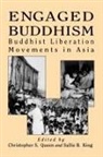 Christopher S. Queen, Sallie B King, Sallie B. King, Christopher S Queen, Christopher S. Queen - Engaged Buddhism