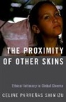 Celine Parrenas Shimizu, Celine (Professor in the Departm Parrenas Shimizu, Celine Parreñas Shimizu, Celine Shimizu - Proximity of Other Skins
