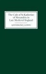 Katherine J Lewis, Katherine J. Lewis - The Cult of St Katherine of Alexandria in Late Medieval England