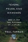 Paul Farmer - Fevers, Feuds, and Diamonds