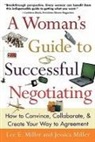 Jessica Miller, Lee Miller, Miller Lee - A Woman's Guide to Successful Negotiating