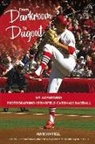 Mark Harrell - From Darkroom to Dugout: My Adventures Photographing Springfield Cardinals Baseball. Volume 1