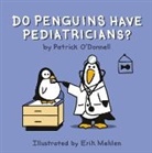 Patrick O'Donnell, Patrick/ Mehlen O'Donnell, Erik Mehlen - Do Penguins Have Pediatricians?