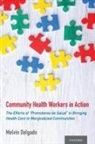 Melvin Delgado, Melvin (Professor Delgado, Delgado Melvin - Community Health Workers in Action