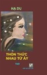 van Hoc Moi - THON THUC NHAU TU AY - Hardcover