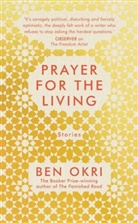 Ben Okri, Okri Ben - Prayer for the Living