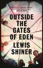 Lewis Shiner, Shiner Lewis - Outside the Gates of Eden
