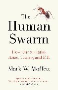 Mark W Moffett, Mark W. Moffett,  Moffett Mark W. - The Human Swarm