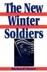 Richard Moser - The New Winter Soldiers