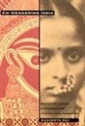 Sangeeta Ray - En-Gendering India
