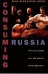 Adele Marie Barker, Adele Marie Barker - Consuming Russia