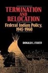 Donald L. Fixico, Donald Lee Fixico - Termination and Relocation