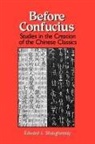 Edward L Shaughnessy, Edward L. Shaughnessy - Before Confucius