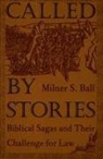 Milner S Ball, Milner S. Ball - Called by Stories