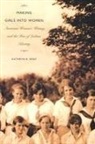 Kathryn R Kent, Kathryn R. Kent - Making Girls Into Women