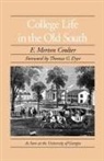 E Merton Coulter, E. Merton Coulter, E.merton Coulter, Merton E Coulter, Merton E. Coulter - College Life in the Old South