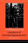 Neil H. Donahue, Neil H Donahue, Neil H. Donahue - A Companion to the Literature of German Expressionism