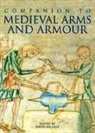 David Nicolle, David Nicolle - A Companion to Medieval Arms and Armour