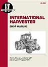 Haynes, Haynes Publishing, Penton - International Harvester (Farmall) 544-686 & Hydro 70-86 Gasoline, 544-1586 Diesel & Hydro 70-186 Diesel Tractor Service Repair Manual