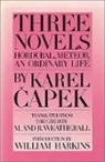 Karel Capek - Three Novels By Karel Capek