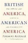 Thomas Bender - British America, American America