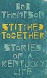 Bob Thompson - Stitched Together