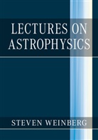 Steven Weinberg, Steven (University of Texas Weinberg - Lectures on Astrophysics