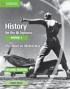 Allan Todd - History for the IB Diploma Paper 1 The Move to Global War with