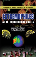 J Seckbach, Josep Seckbach, Joseph Seckbach, Joseph Stan-Lotter Seckbach, Helga Stan-Lotter, Josep Seckbach... - Extremophiles As Astrobiological Models