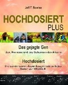 Jeff T Bowles, Jeff T. Bowles, MobiWell Verlag, Mobiwel Verlag, Mobiwell Verlag - Hochdosiert Plus